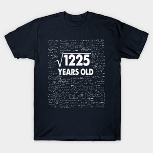 35 years old 35th birthday Gift Square Root of 1225 Science Lover Gifts Bday T-Shirt